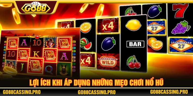 Áp dụng mẹo chơi nổ hũ đúng cách giúp săn jackpot cực dễ