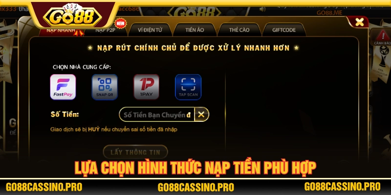 Người chơi chọn phương thức nạp tiền thích hợp tại GO88